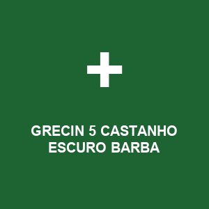 GRECIN 5 CASTANHO ESCURO BARBA