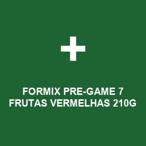 FORMIX PRE-GAME 7 FRUTAS VERMELHAS 210G