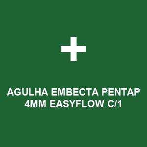 AGULHA EMBECTA PENTAP 4MM EASYFLOW C/1