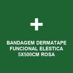 BANDAGEM DERMATAPE FUNCIONAL ELESTICA 5x500CM ROSA
