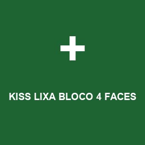 KISS LIXA BLOCO 4 FACES