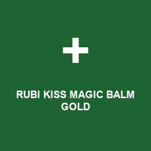 RUBI KISS MAGIC BALM GOLD