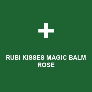 RUBI KISSES MAGIC BALM ROSE