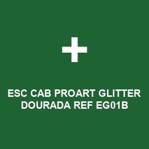 ESC CAB PROART GLITTER DOURADA REF EG01B