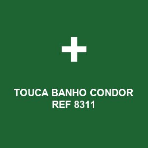 TOUCA BANHO CONDOR REF 8311