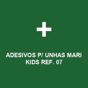 ADESIVOS P/ UNHAS MARI KIDS REF. 07