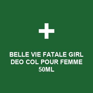 BELLE VIE FATALE GIRL DEO COL POUR FEMME 50ML