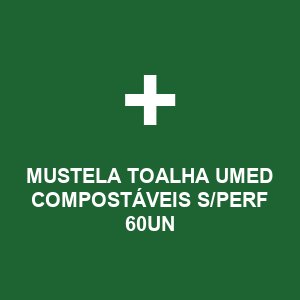 MUSTELA TOALHA UMED COMPOSTÁVEIS S/PERF 60UN