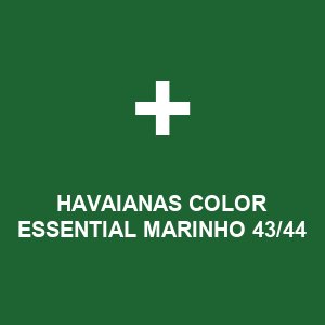HAVAIANAS COLOR ESSENTIAL MARINHO 43/44