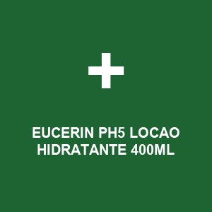EUCERIN PH5 LOCAO HIDRATANTE 400ML