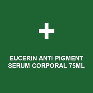EUCERIN ANTI PIGMENT SERUM CORPORAL 75ML