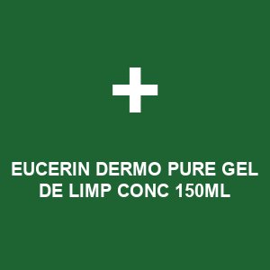 EUCERIN DERMO PURE GEL DE LIMP CONC 150ML