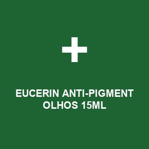 EUCERIN ANTI-PIGMENT OLHOS 15ML