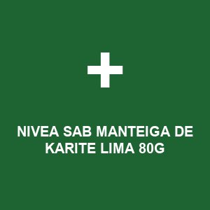 NIVEA SAB MANTEIGA DE KARITE LIMA 80G