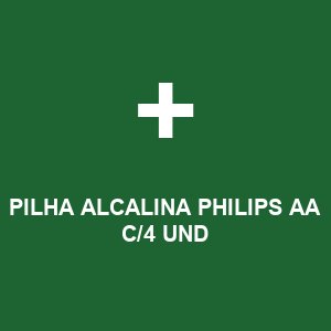 PILHA ALCALINA PHILIPS AA C/4 UND
