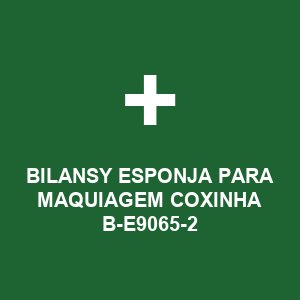 BILANSY ESPONJA PARA MAQUIAGEM COXINHA B-E9065-2