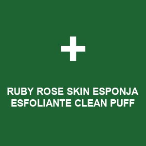 RUBY ROSE SKIN ESPONJA ESFOLIANTE CLEAN PUFF