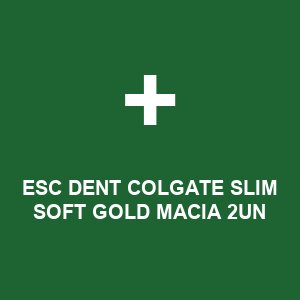 ESC DENT COLGATE SLIM SOFT GOLD MACIA 2UN