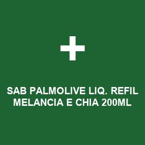 SAB PALMOLIVE LIQ. REFIL MELANCIA E CHIA 200ML