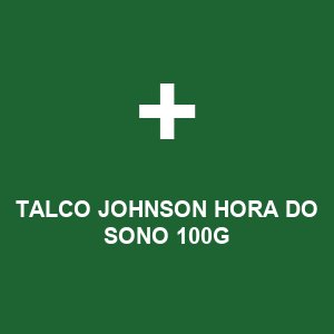 TALCO JOHNSON HORA DO SONO 100G
