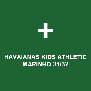HAVAIANAS KIDS ATHLETIC MARINHO 31/32