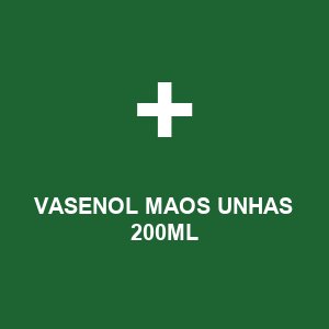VASENOL MAOS UNHAS 200ML