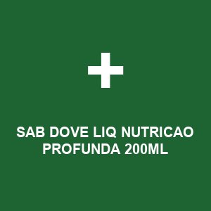 SAB DOVE LIQ NUTRICAO PROFUNDA 200ML