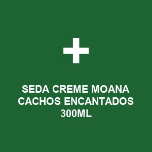 SEDA CREME MOANA CACHOS ENCANTADOS 300ML