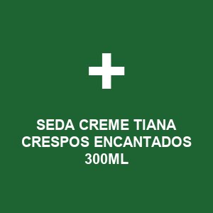 SEDA CREME TIANA CRESPOS ENCANTADOS 300ML