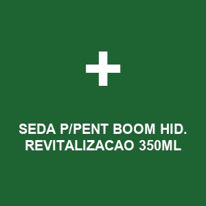 SEDA P/PENT BOOM HID. REVITALIZACAO 350ML