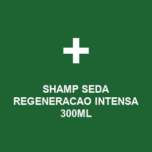 SHAMP SEDA REGENERACAO INTENSA 300ML