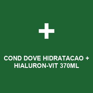 COND DOVE HIDRATACAO + HIALURON-VIT 370ML