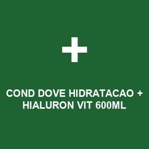 COND DOVE HIDRATACAO + HIALURON VIT 600ML