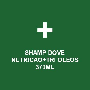 SHAMP DOVE NUTRICAO+TRI OLEOS 370ML