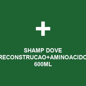 SHAMP DOVE RECONSTRUCAO+AMINOACIDO 600ML