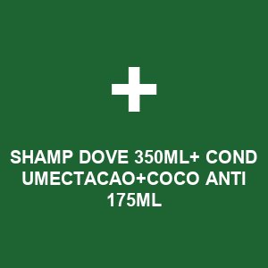 SHAMP DOVE 350ML+ COND UMECTACAO+COCO ANTI 175ML