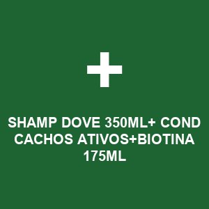 SHAMP DOVE 350ML+ COND CACHOS ATIVOS+BIOTINA 175ML