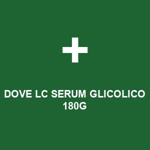 DOVE LC SERUM GLICOLICO 180G
