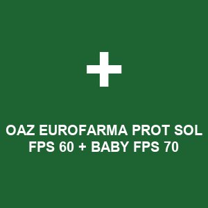 OAZ EUROFARMA PROT SOL FPS 60 + BABY FPS 70