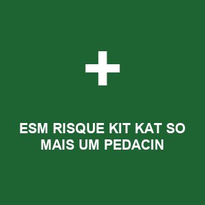 ESM RISQUE KIT KAT SO MAIS UM PEDACIN