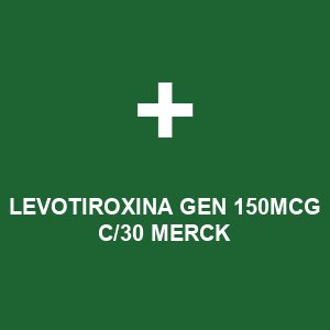 LEVOTIROXINA GEN 150MCG C/30 MERCK