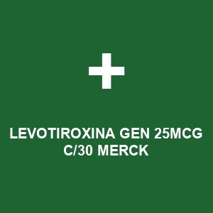 LEVOTIROXINA GEN  25MCG C/30 MERCK