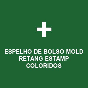 ESPELHO DE BOLSO MOLD RETANG ESTAMP COLORIDOS