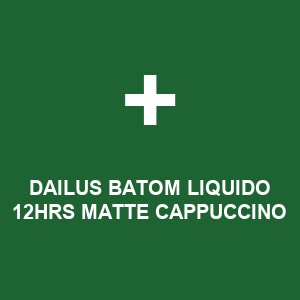 DAILUS BATOM LIQUIDO 12HRS MATTE CAPPUCCINO