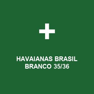 HAVAIANAS BRASIL BRANCO 35/36