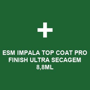 ESM IMPALA TOP COAT PRO FINISH ULTRA SECAGEM 8,8ML