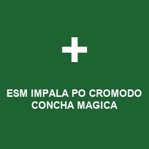 ESM IMPALA PO CROMODO CONCHA MAGICA