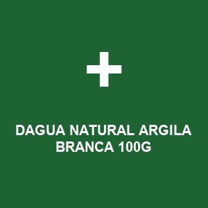 DAGUA NATURAL ARGILA BRANCA 100G