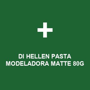 DI HELLEN PASTA MODELADORA MATTE 80G