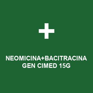 NEOMICINA+BACITRACINA GEN CIMED 15G